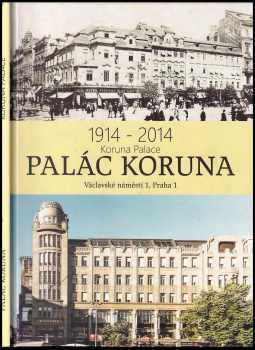 Jaroslava Pechová: Historie a současnost Paláce Koruna, Václavské náměstí 1, Praha 1