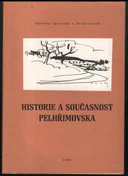 Historie a současnost Pelhřimovska