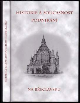Historie a současnost podnikání na Břeclavsku