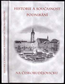 Historie a současnost podnikání na Českobudějovicku