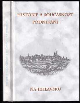 Historie a současnost podnikání na Jihlavsku