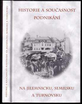 Historie a současnost podnikání na Jilemnicku, Semilsku a Turnovsku