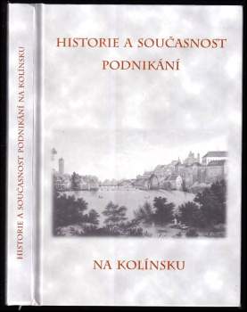 Historie a současnost podnikání na Kolínsku