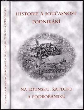 Historie a současnost podnikání na Lounsku, Žatecku a Podbořansku