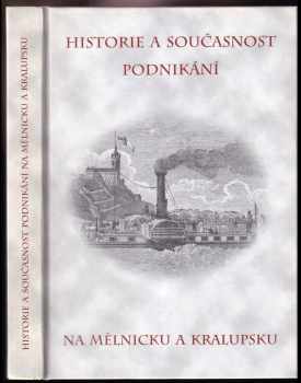 Historie a současnost podnikání na Mělnicku a Kralupsku