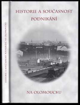 Miloslav Čermák: Historie a současnost podnikání na Olomoucku