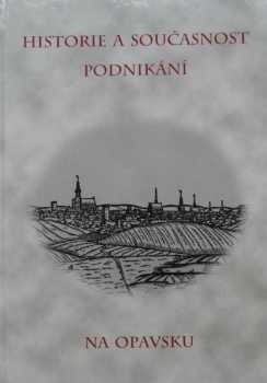 Historie a současnost podnikání na Opavsku