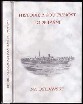 Jaromír Dlouhý: Historie a současnost podnikání na Ostravsku