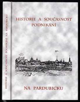 Historie a současnost podnikání na Pardubicku