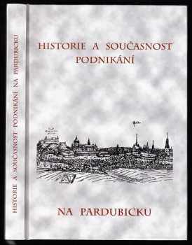 Petr Vorel: Historie a současnost podnikání na Pardubicku