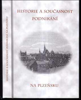 Daniel Bechný: Historie a současnost podnikání na Plzeňsku