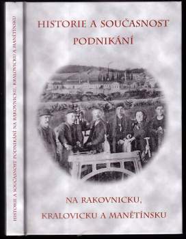 Historie a současnost podnikání na Rakovnicku, Kralovicku a Manětínsku