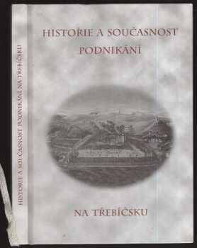 Jana Becková: Historie a současnost podnikání na Třebíčsku