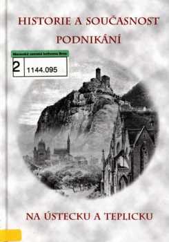 Historie a současnost podnikání na Ústecku a Teplicku