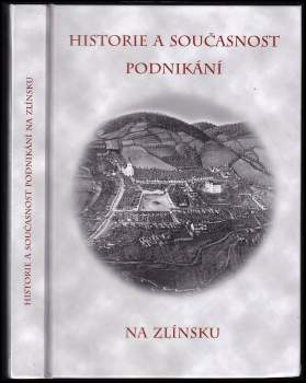 Historie a současnost podnikání na Zlínsku