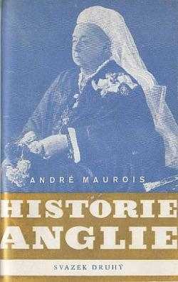 Historie Anglie : Svazek II - André Maurois (1945, Julius Albert) - ID: 162879