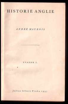 André Maurois: Historie Anglie - Histoire d'Angleterre. Kniha 1 a 2 v jednom svazku - KOMPLETNÍ