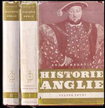 André Maurois: Historie Anglie - Histoire d'Angleterre. Svazek 1 a 2 - KOMPLET
