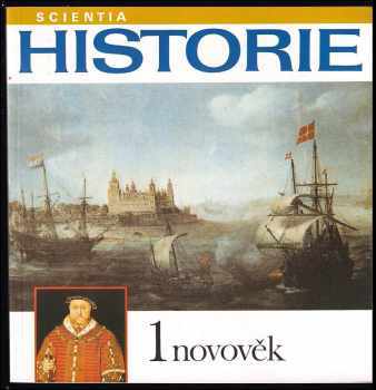 Historie : 1 - novověk - Zdeněk Hojda, Antonín Kostlán (1994, Scientia) - ID: 704928