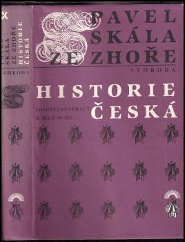 Historie česká : od defenestrace k Bílé hoře - Pavel Skála ze Zhoře (1984, Svoboda) - ID: 779368