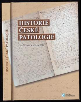 Ivo Šteiner: Historie české patologie