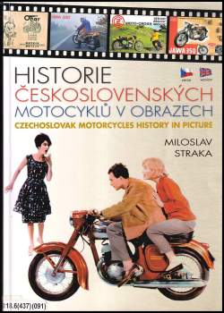 Miloslav Straka: Historie československých motocyklů v obrazech