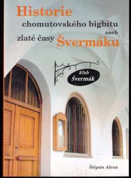 Historie chomutovského bigbítu, aneb, Zlaté časy Švermáku