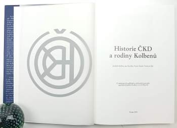 Jindřich Kolben: Historie ČKD a rodiny Kolbenů