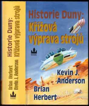 Historie Duny : Křížová výprava strojů - Kevin J Anderson, Brian Herbert (2004, Baronet) - ID: 705986