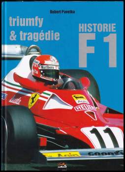 Historie F1: triumfy a tragédie