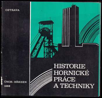 Historie hornické práce a techniky