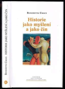 Benedetto Croce: Historie jako myšlení a jako čin