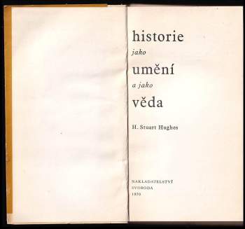 Henry Stuart Hughes: Historie jako umění a jako věda
