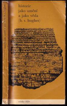 Henry Stuart Hughes: Historie jako umění a jako věda