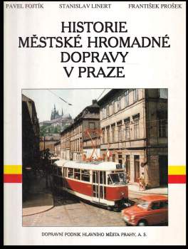 Pavel Fojtík: Historie městské hromadné dopravy v Praze