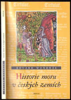 Eduard Wondrák: Historie moru v českých zemích