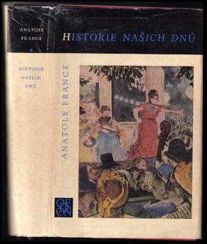Historie našich dnů : Pod jilmy. Proutěná panna. Ametystový prsten. Pan Bergeret v Paříži