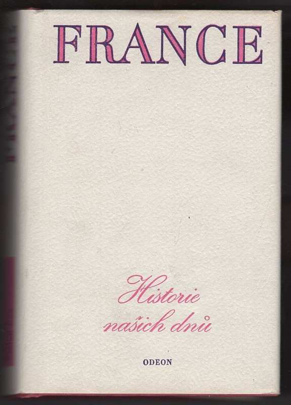 Historie našich dnů : Pod jílmy : Proutěná panna : Ametystový prsten : Pan Bergeret v Paříži - Anatole France (1977, Odeon) - ID: 58678