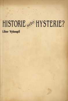 Historie nebo hysterie?