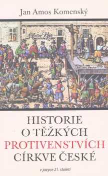 Historie o těžkých protivenstvích církve české