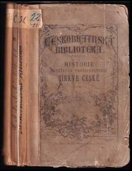 Historie o těžkých protivenstvích církve české hned od počátku jejího na víru křesťanskou obrácení, v létu Páně 894 až do léta 1632 za panování Ferdinanda II. ; s připojením historie o persekuci Valdenských roku 1655 stalé a Jana Rosica: Koruny neuvadlé mučedlníků Božích Českých