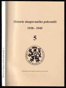 Historie okupovaného pohraničí 1938-1945