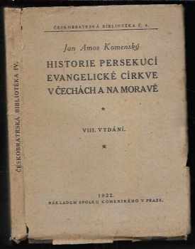 Historie o těžkých protivenstvích církve české hned od počátku jejího na víru křesťanskou obrácení, v létu Páně 894, až do léta 1632, za panování Ferdinanda II