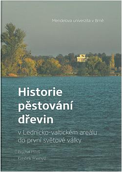 Historie pěstování dřevin v Lednicko-valtickém areálu do první světové války