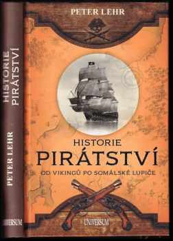 Peter Lehr: Historie pirátství
