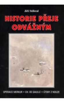 Historie přeje odvážným