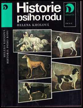 Historie psího rodu - Helena Kholová (1987, Práce) - ID: 454100