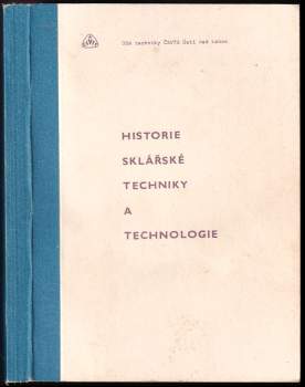 Historie sklářské techniky a technologie a další její perspektivy do roku 2000