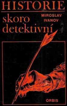 Miroslav Ivanov: Historie skoro detektivní