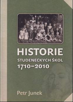 Historie studeneckých škol 1710-2010